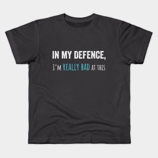 In my defence funny t-shirt (UK spelling) Kids T-Shirt